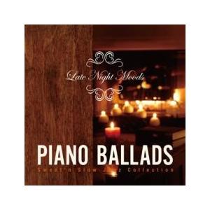 Late Night Moods Piano Ballads Sweet’n Slow Jazz Collection レンタル落ち 中古 CD