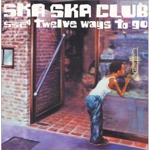 新古品) SKA SKA CLUB ／ twelve ways to (CD)