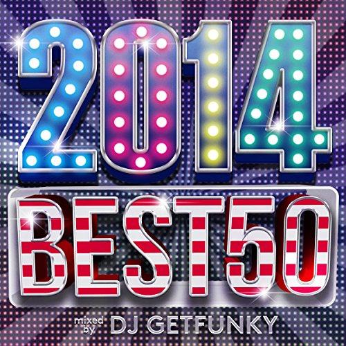 新古品) オムニバス ／ 2014 BEST 50 mixed by DJ Getfunky (CD...