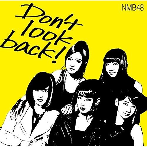 新古品) NMB48 ／ Don’t look back!(Type-A)(初回限定盤)(DVD付)...