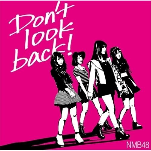 新古品) NMB48 ／ Don’t look back!(Type-B)(初回限定盤)(DVD付)...