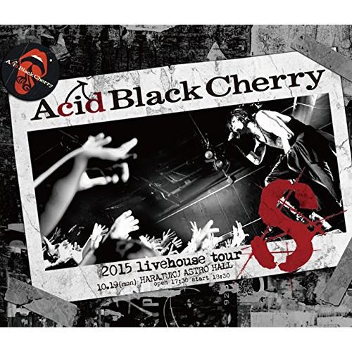 新古品) Acid Black Cherry ／ 2015 livehouse tour S-エス-...