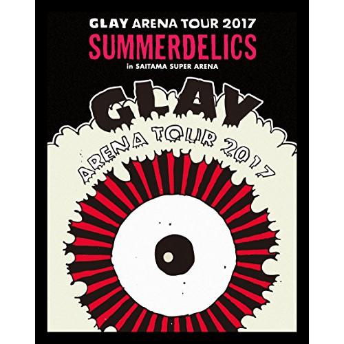 新古品) GLAY ／ GLAY ARENA TOUR 2017“SUMMERDELICS”in S...