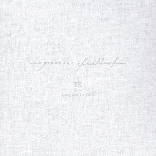 新古品) TK from 凛として時雨 ／ egomaniac feedback(初回生産限定盤)(...