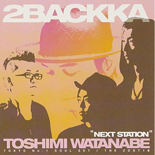 【中古】２ＢＡＣＫＫＡ＋渡辺俊美（ＴＯ ／ ＮＥＸＴ　ＳＴＡＴＩＯＮ (CD)