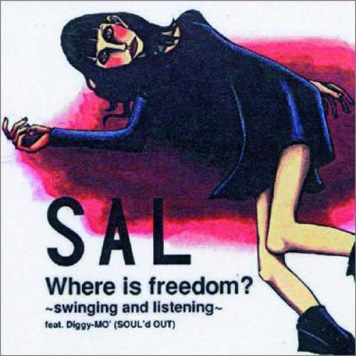 【中古】ＳＡＬ ／ Ｗｈｅｒｅ　ｉｓ　ｆｒｅｅｄｏ (CD)