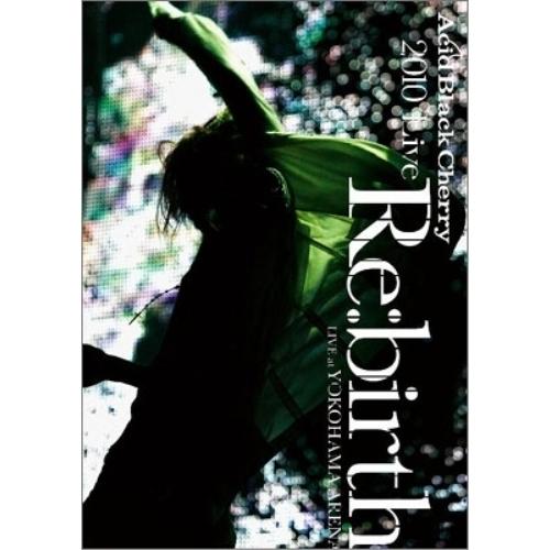 2010 Live“Re:birth”〜Live at YOKOHAMA ARE.. ／ Acid ...