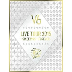 LIVE TOUR 2015 -SINCE 1995〜FOREVER-(初回生産.. ／ V6 (DVD)