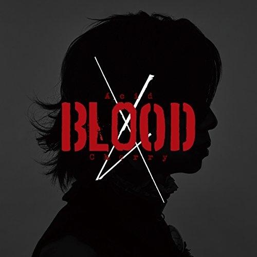 Acid BLOOD Cherry(DVD付) ／ Acid Black Cherry (CD)
