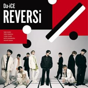 REVERSi ／ Da-iCE (CD)