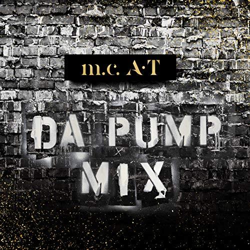 m.c.A・T DA PUMP MIX ／ DA PUMP (CD)