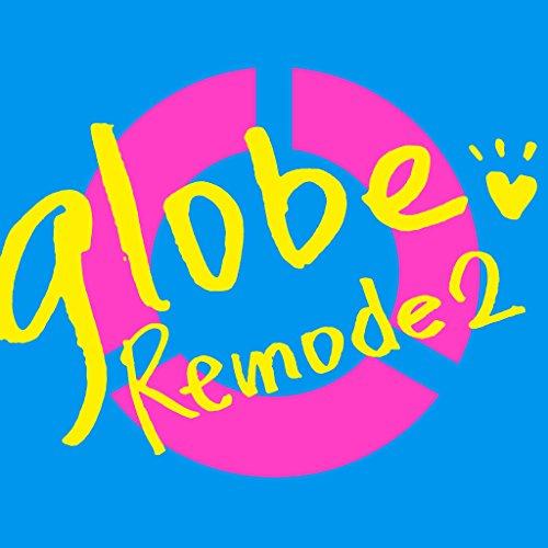 Remode 2(DVD付) ／ globe (CD)