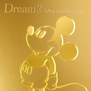 Dream2〜Disney Greatest Songs〜 ／ ディズニー (CD)