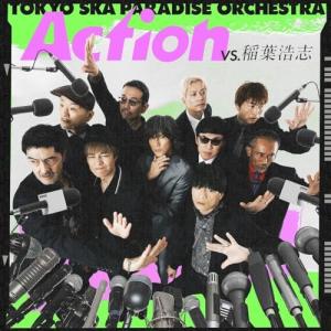 Action(VS.稲葉浩志)(Blu-ray Disc付) ／ 東京スカパラダイスオーケストラ (CD)