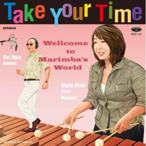 Take Your Time〜マリンバの世界にようこそ〜 ／ 大石真理恵 (CD)