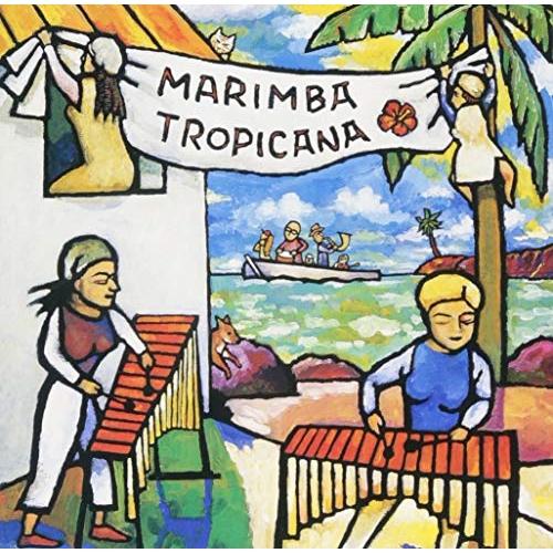 マリンバ・トロピカーナ ／ MARINBA TROPICANA (CD)