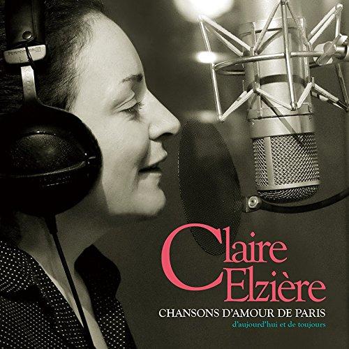 パリ、愛の歌〜永遠のシャンソン&amp;フレンチポップ〜 ／ クレール・エルジエール (CD)