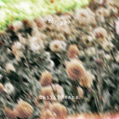 for you(DVD付)(初回生産限定盤) ／ Chilli Beans. (CD)