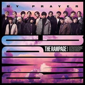 MY PRAYER(DVD付) ／ RAMPAGE from EXILE TRIBE (CD)