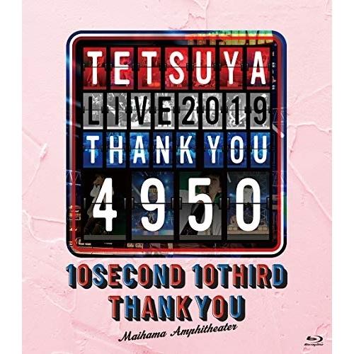 TETSUYA LIVE 2019 THANK YOU 4950(Blu-ray.. ／ TETSU...