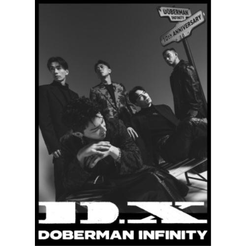 D.X(初回生産限定盤)(DVD付) ／ DOBERMAN INFINITY (CD)