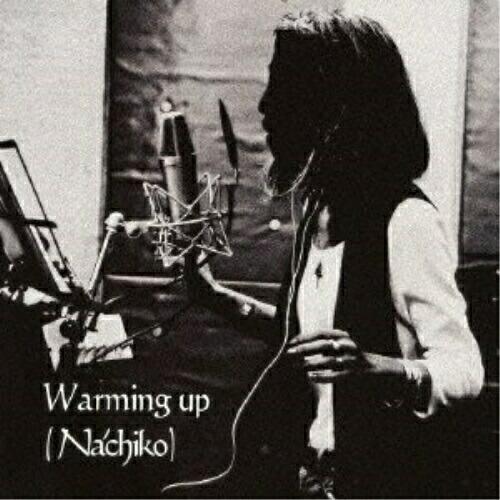 Warming up ／ Nachiko (CD)