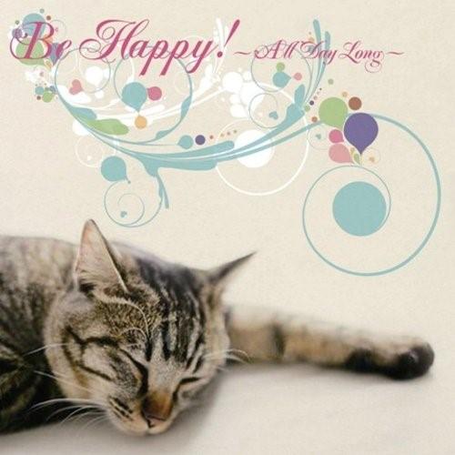 Be Happy!〜All Day Long〜 ／ オムニバス (CD)