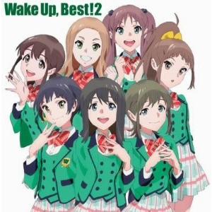 Wake Up,Best!2 ／ Wake Up,Girls! (CD)
