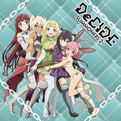 「異世界魔王と召喚少女の奴隷魔術」OPテーマ「DeCIDE」 ／ SUMMONERS 2+ (CD)