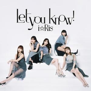 Let you know!/あっぱれ!馬鹿騒ぎ(Blu-ray Disc付) ／ i☆Ris (CD...