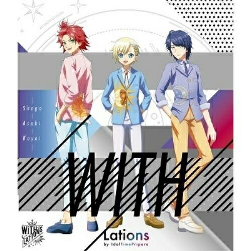 スペシャルイベント『WITH/Lations』by IdolTimePripar.. ／ WITH ...