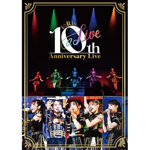 i☆Ris 10th Anniversary Live 〜a Live〜(初回生.. ／ i☆Ris...