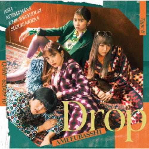 Drop&lt;Type-B&gt;(Blu-ray Disc付) ／ AMEFURASSHI (CD)