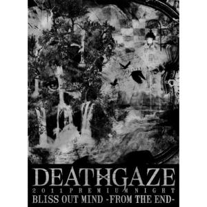 DVD/DEATHGAZE/2011 PREMIUM NIGHT- FROM THE END -