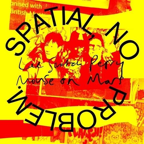 スペーシャル・ノー・プロブレム ／ リー・スクラッチ・ペリー&amp;マウス・オン・マーズ (CD) (発売...