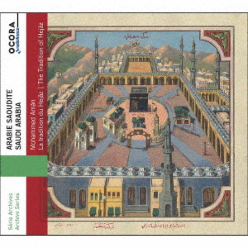 サウジアラビア ヘジャズの伝統 ／ ムハンマド・アマーン (CD) (発売後取り寄せ)