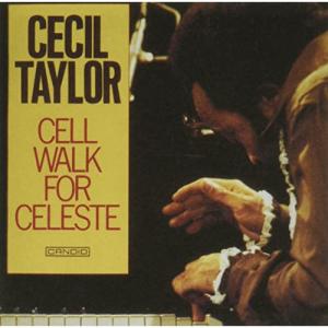 セシル テイラー／セル ウォーク フォー セレステ