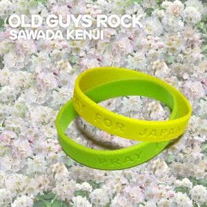 OLD GUYS ROCK ／ 沢田研二 (CD)