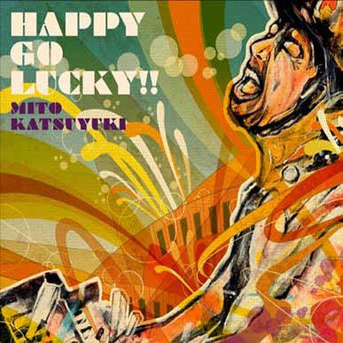 HAPPY GO LUCKY!! ／ ミトカツユキ (CD)