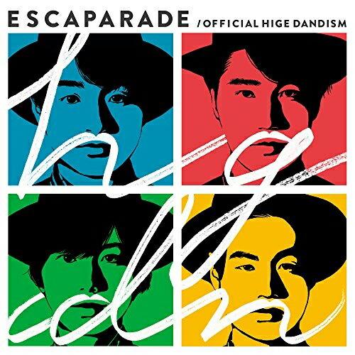 エスカパレード(通常盤) ／ Official髭男dism (CD)