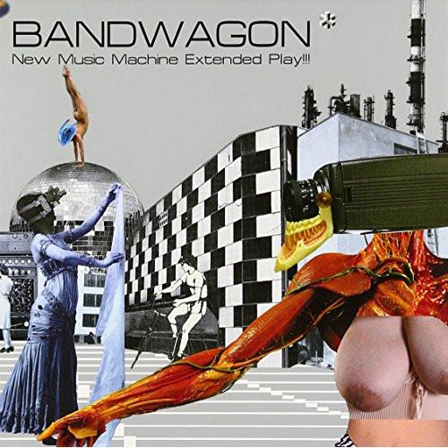 New Music Machine Extended Play!!! ／ BANDWAGON (CD...