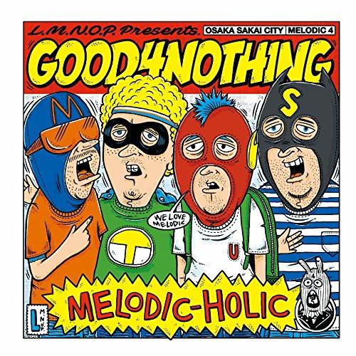MELODIC-HOLIC ／ GOOD4NOTHING (CD)