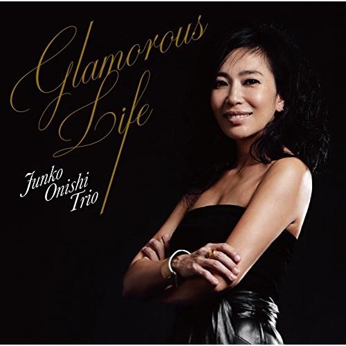 Glamorous Life ／ 大西順子トリオ (CD)