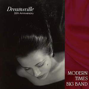 モダンタイムスビッグバンド／ドリームズヴィル