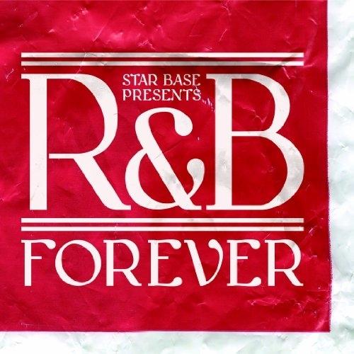 スター・ベース・ミュージック・プレゼンツ・R&amp;B・フォーエバー ／ オムニバス (CD)