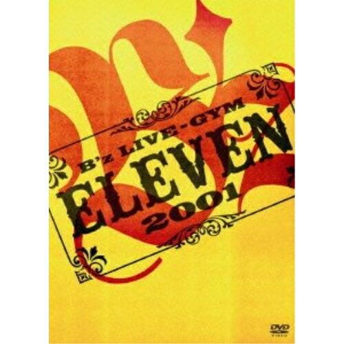 B’z LIVE-GYM 2001-ELEVEN- ／ B’z (DVD)