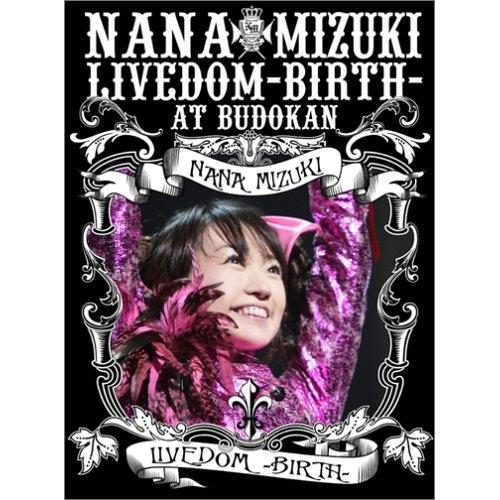 NANA MIZUKI LIVEDOM-BIRTH-at BUDOKAN ／ 水樹奈々 (DVD)