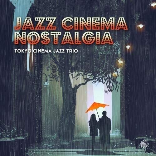 ジャズ・シネマ・ノスタルジア ／ 東京キネマ・ジャズ・トリオ (CD)