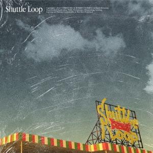 Shuttle Loop ／ サイプレス上野とロベルト吉野 (CD)