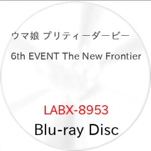 ウマ娘 プリティーダービー 6th EVENT The New Frontier.. ／ オムニバス...